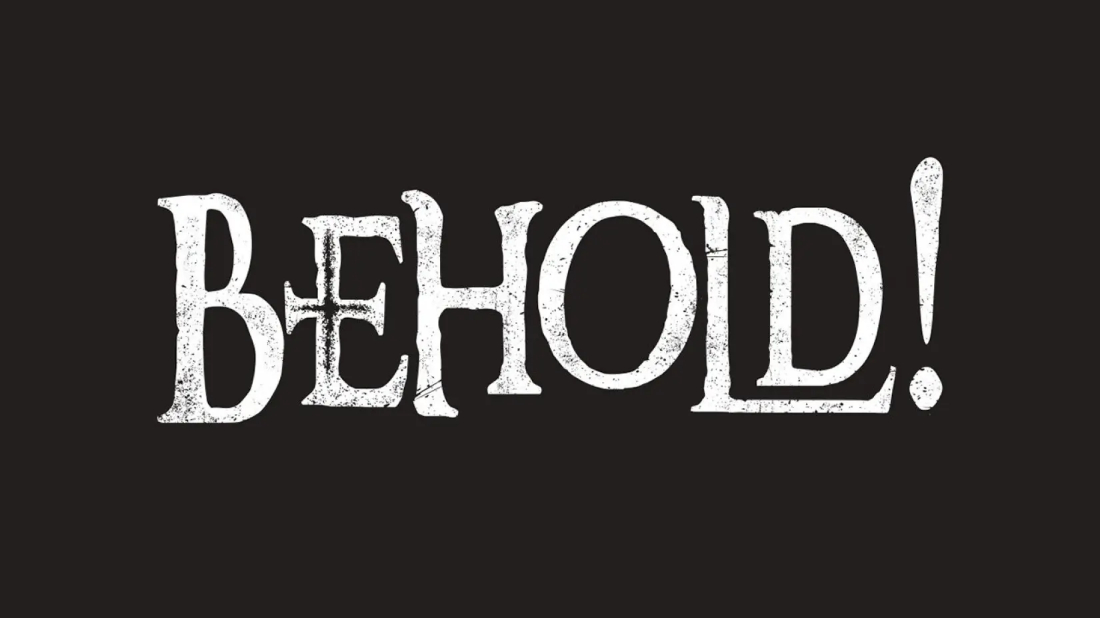Behold! (Behold!) izlemek için tıklayınız.